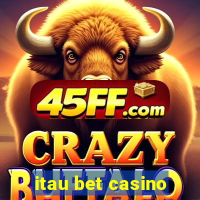 itau bet casino